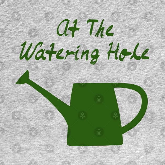 Watering Hole, Watering Can, Garden T-Shirt, Gardening Gift, Gardening Present, Allotment Gift by Style Conscious